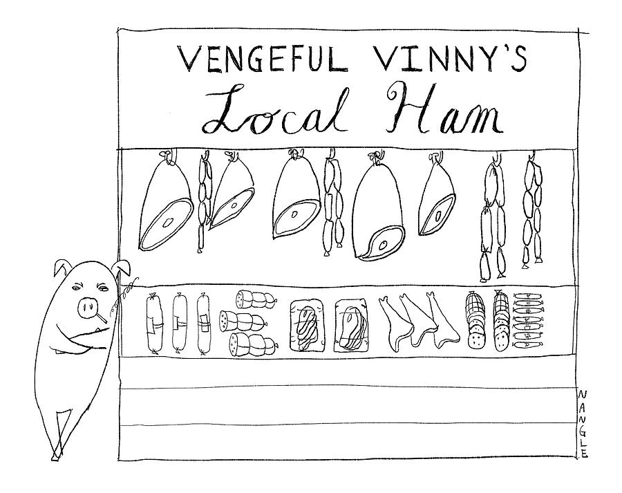 Vengeful Vinnys Local Ham Drawing by Jared Nangle