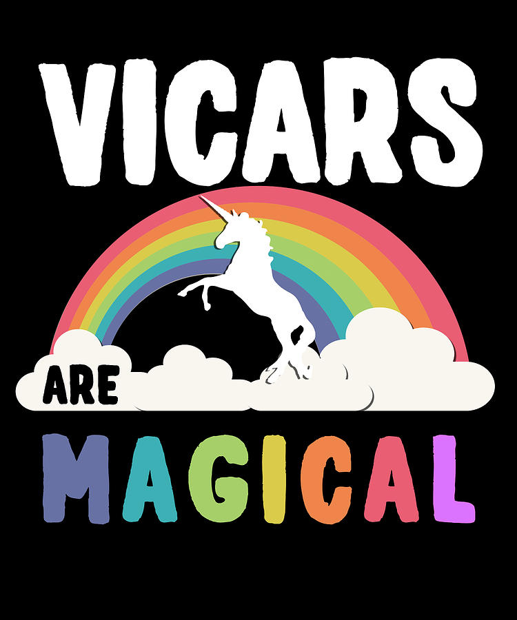 Vicars Are Magical Digital Art by Flippin Sweet Gear