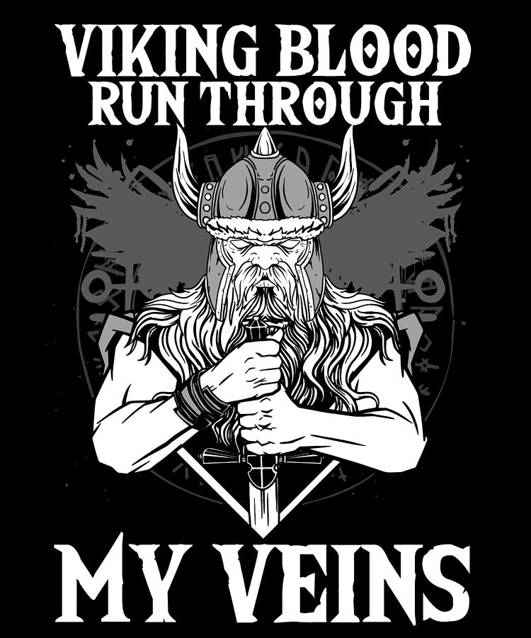 VIKING BLOOD RUN THROUGH MY VEINS I Valhalla Digital Art by Bi Nutz ...