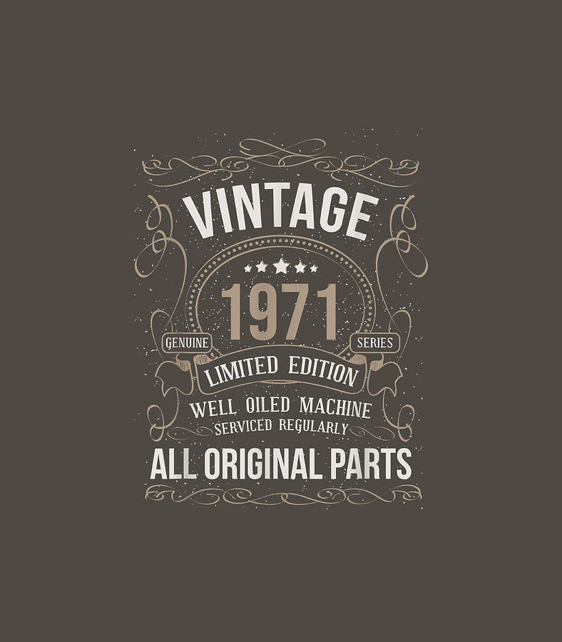 Vintage 1971 50th Birthday All Original Parts Men Women Digital Art by ...