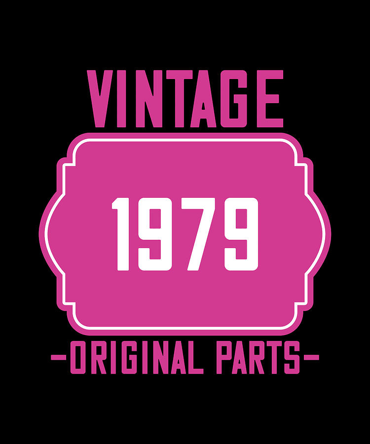 Vintage 1979 -Original Parts- Digital Art by The Primal Matriarch Art ...