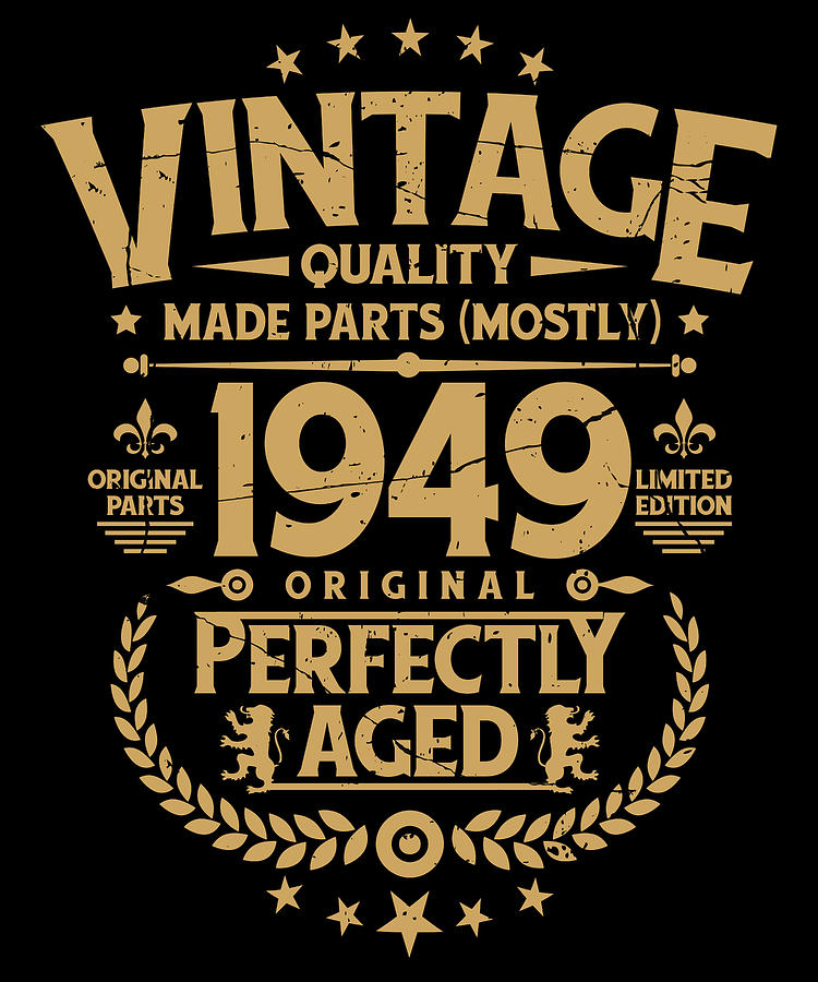 Vintage 1949 Perfectly Aged 70th Birthday Original Parts T-Shirt Vintage 1949 Perfectly Aged 70th Birthday Original Parts T-Shirt
