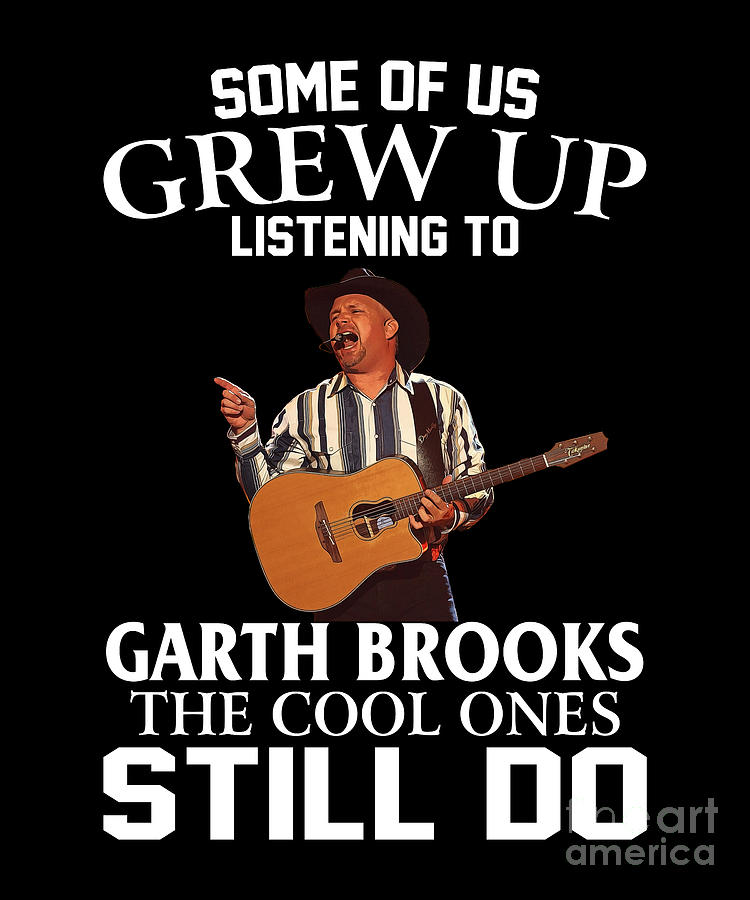 Garth Brooks Digital Art - Vintage Garth Brooks The Cool Ones Still Do by Notorious Artist