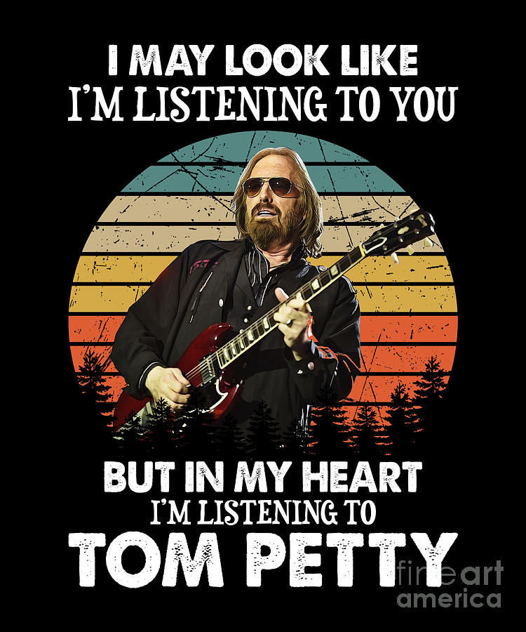 Tom Petty Digital Art - Vintage I Might Look Like I Am Listening To You But Funny Tom Petty Gift by Notorious Artist