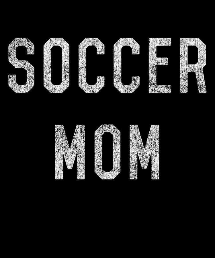 Vintage Soccer Mom Digital Art by Flippin Sweet Gear Vintage Soccer Mom Digital Art by Flippin Sweet Gear