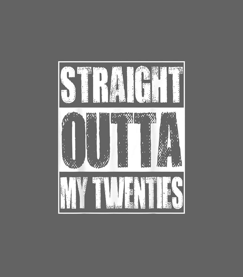 Vintage Straight Outta My Twenties Digital Art by Ayrahz Karam - Fine ...