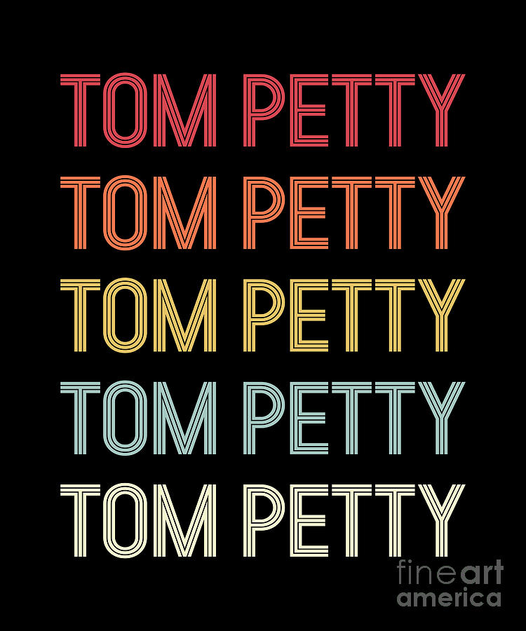 Tom Petty Digital Art - Vintage Style Tom Petty Retro Wordmark Pattern by Notorious Artist