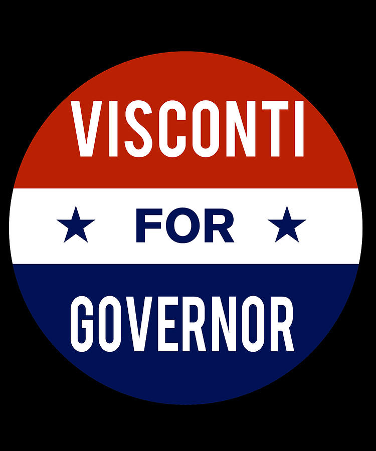 Visconti For Governor Digital Art by Flippin Sweet Gear