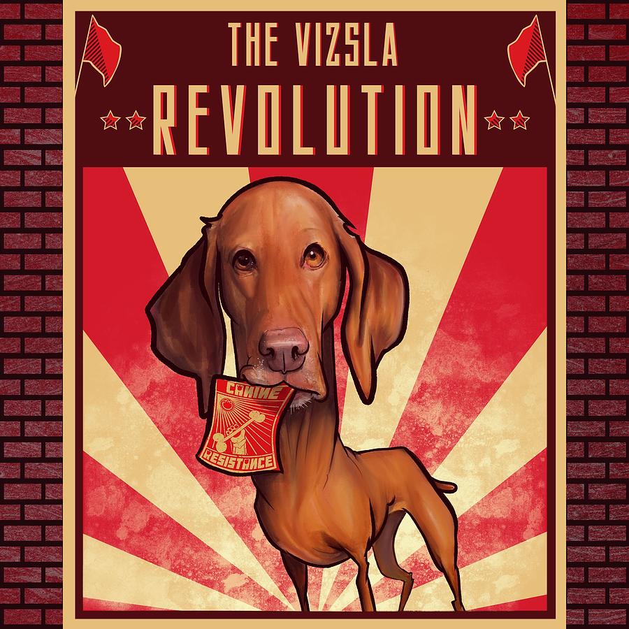 Vizsla REVOLUTION  Drawing by Canine Caricatures By John LaFree