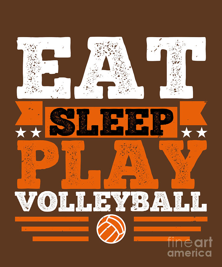 Volleyball Digital Art - Volleyball Gift Eat Sleep Play Volleyball by Jeff Creation