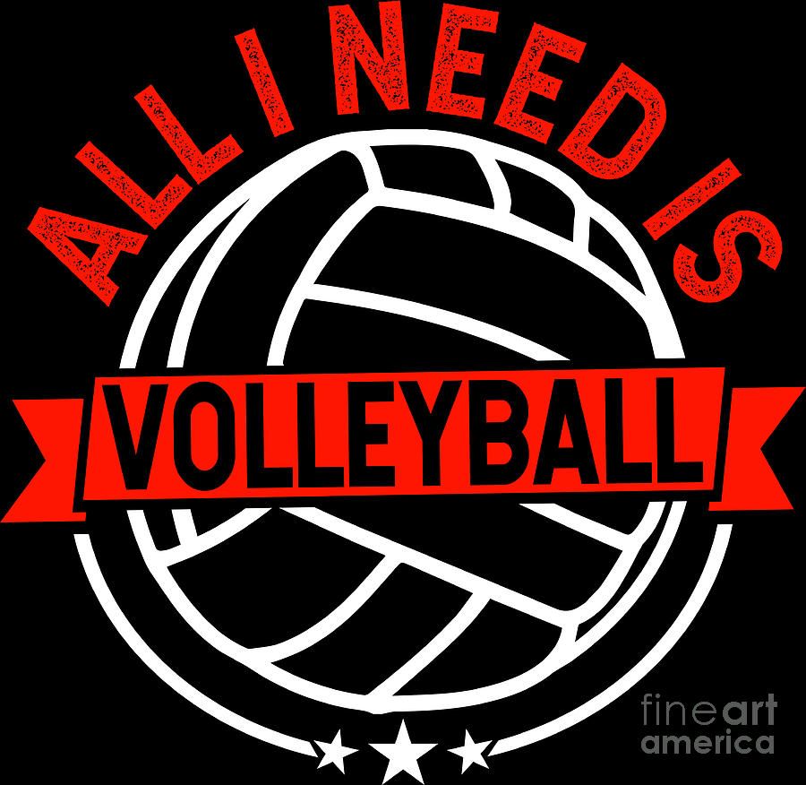 Volleyball Shirt All I Need Is Volleyball Red Gift Tee Digital Art by ...