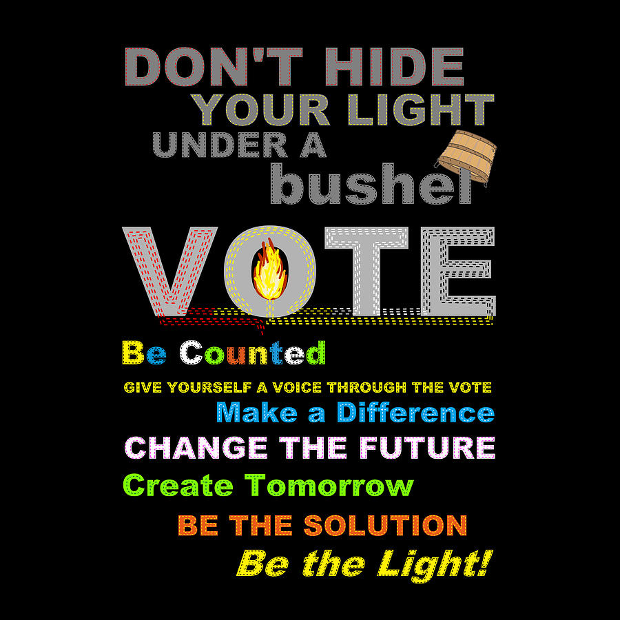 VOTE - Be Counted - Social Justice Art Digital Art by Bill Ressl