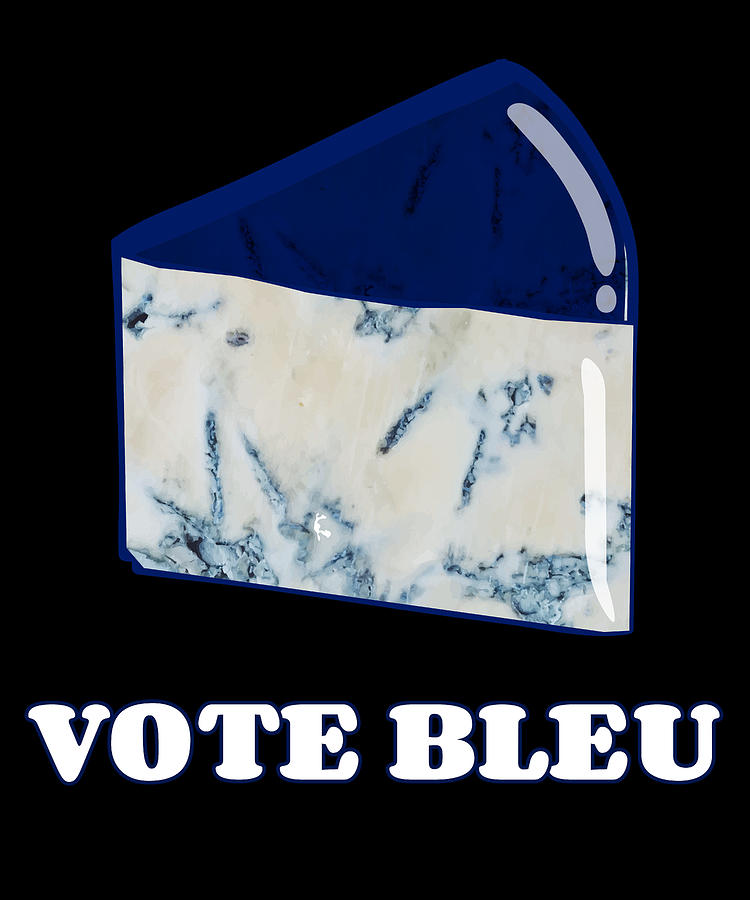 Vote Blue Bleu Cheese Digital Art by Flippin Sweet Gear