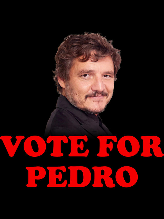 Vote For Pedro Pascal