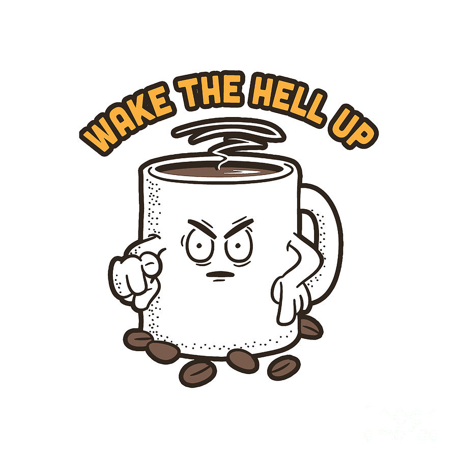 wake the hell up coffee