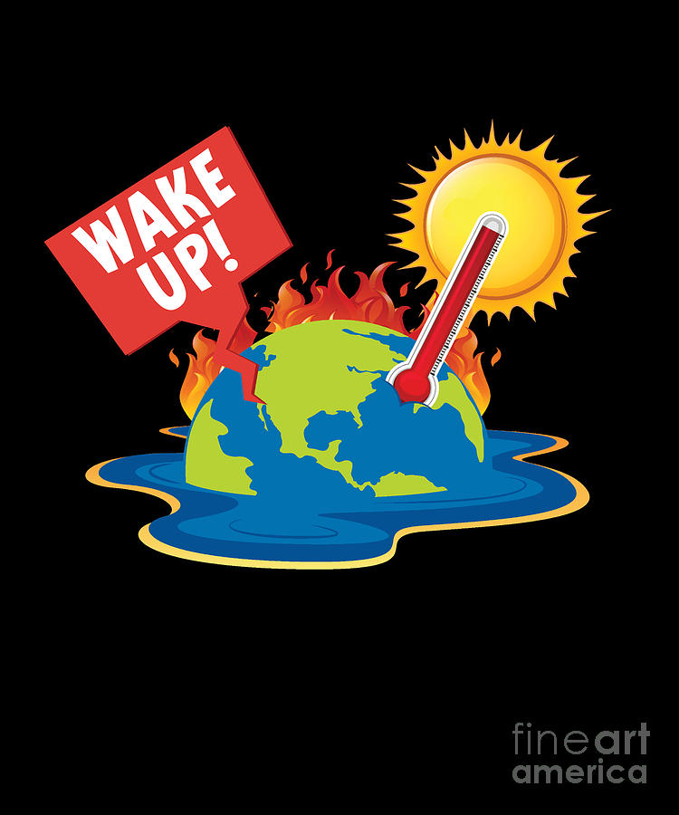 Wake Up Earth Climate Change Environmental Gift Digital Art by