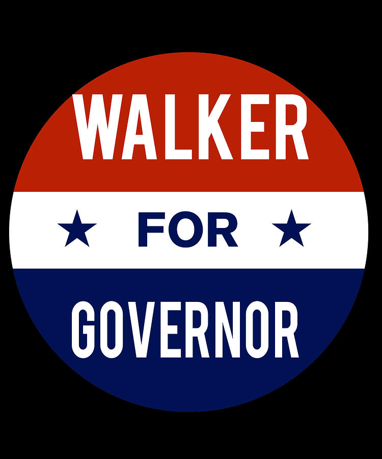 Walker For Governor Digital Art by Flippin Sweet Gear