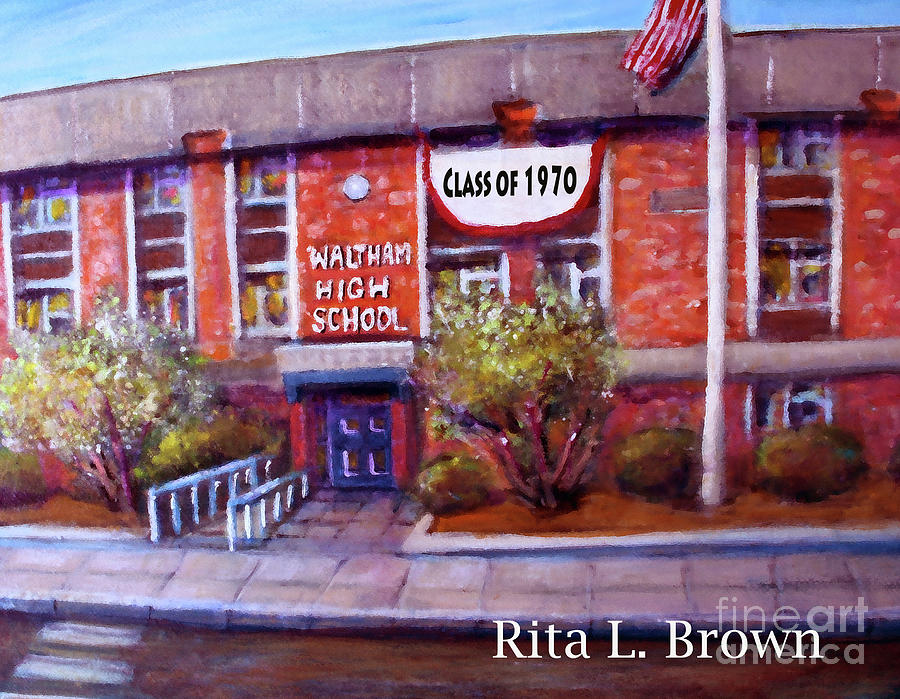 Waltham High School Class 1970 Painting by Rita Brown