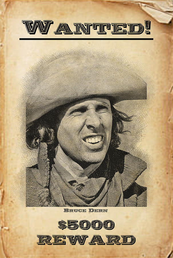 Wanted Poster - Bruce Dern Digital Art by Brian Wallace