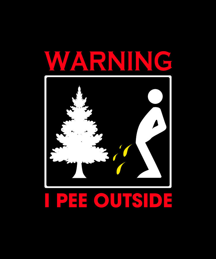 i pee outside t shirt