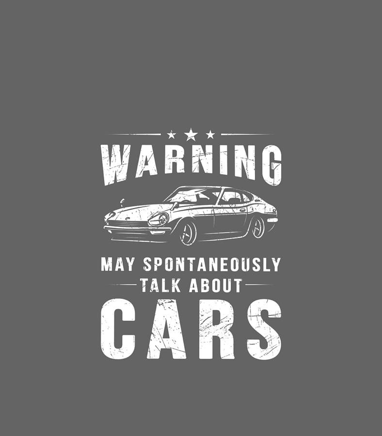 Warning May Spontaneously Talk About Cars Funny Car Digital Art by ...