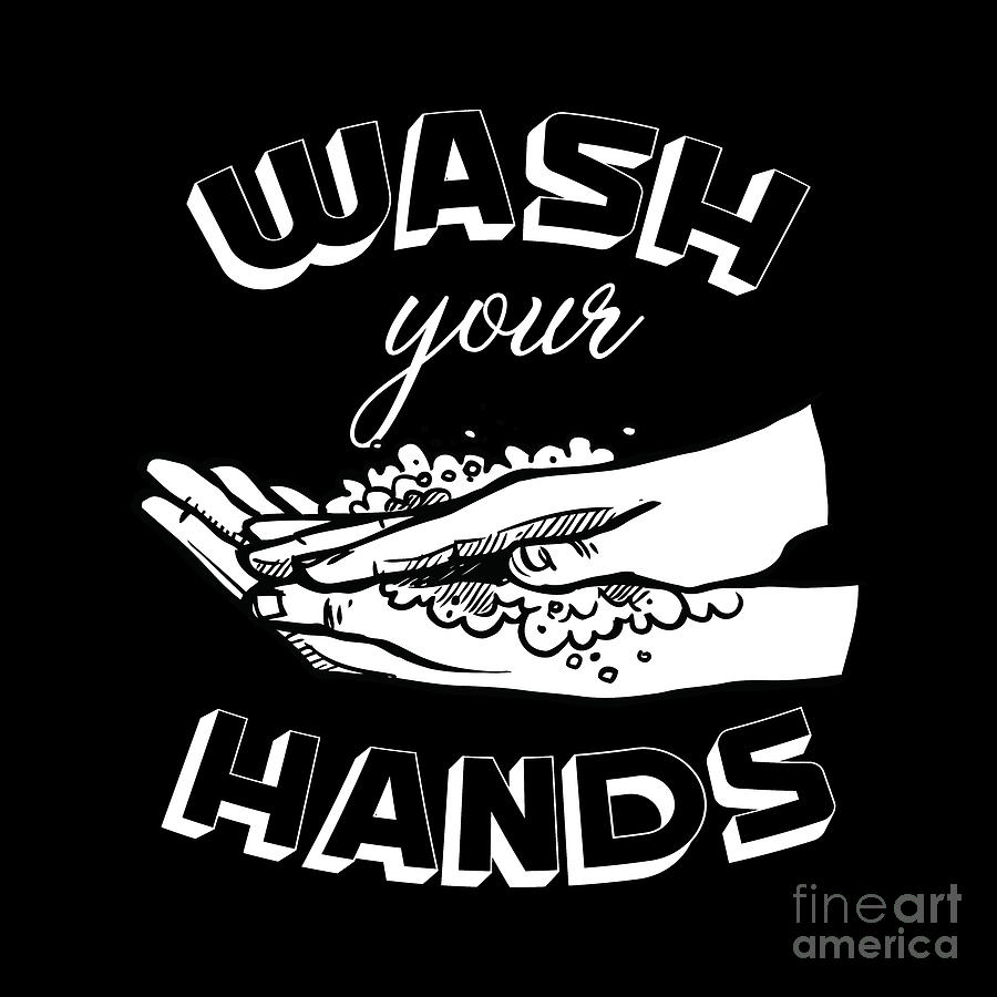 Wash Your Hands Bathroom and Kitchen sign Drawing by Tina Lavoie
