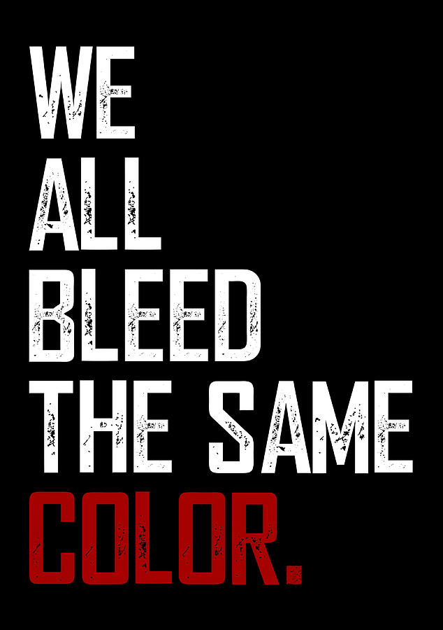 We all bleed the same color Poster blue Painting by Julie Elliot - Pixels