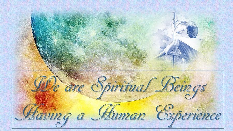 We Are Spiritual Beings Mixed Media by Nancy Ayanna Wyatt