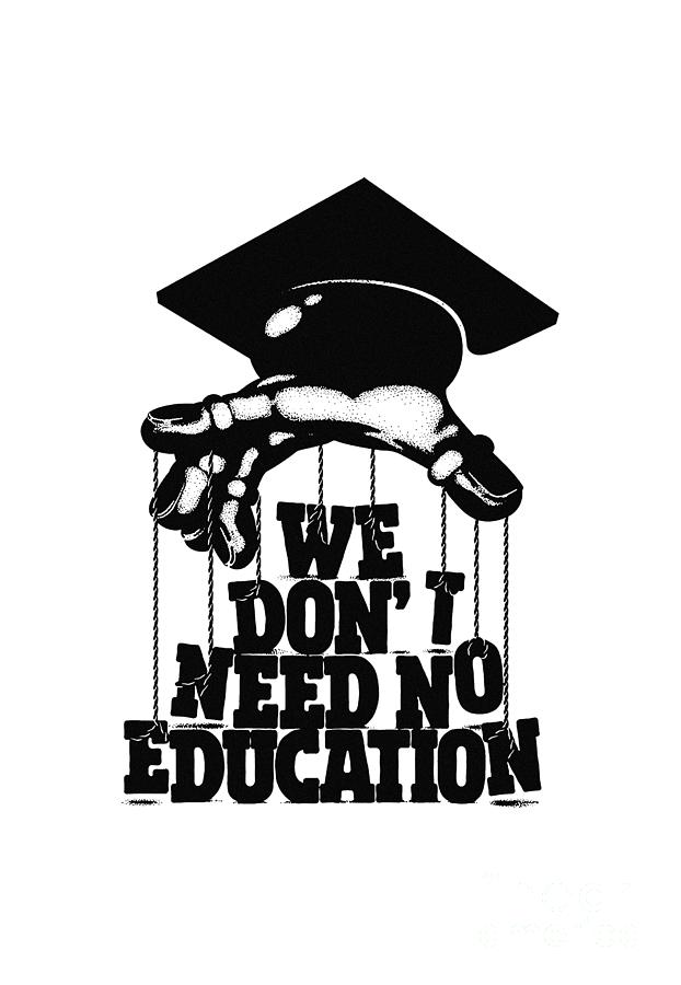don't need no education meaning