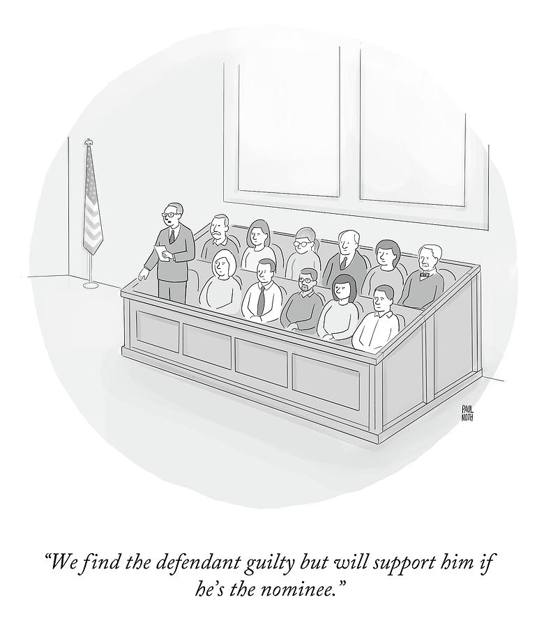 We Find the Defendant Guilty Drawing by Paul Noth