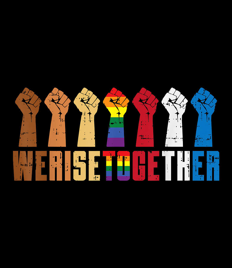 We Rise Together LGBT Gay Pride Fist Black Lives M Digital Art by Thanh ...