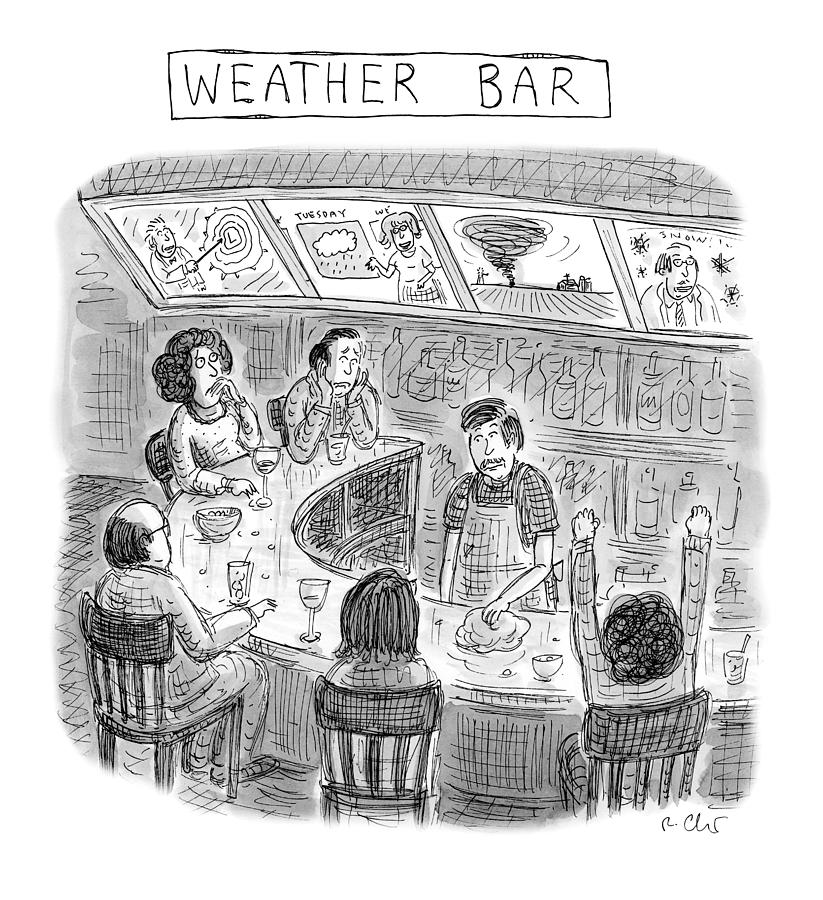 Weather Bar Drawing by Roz Chast