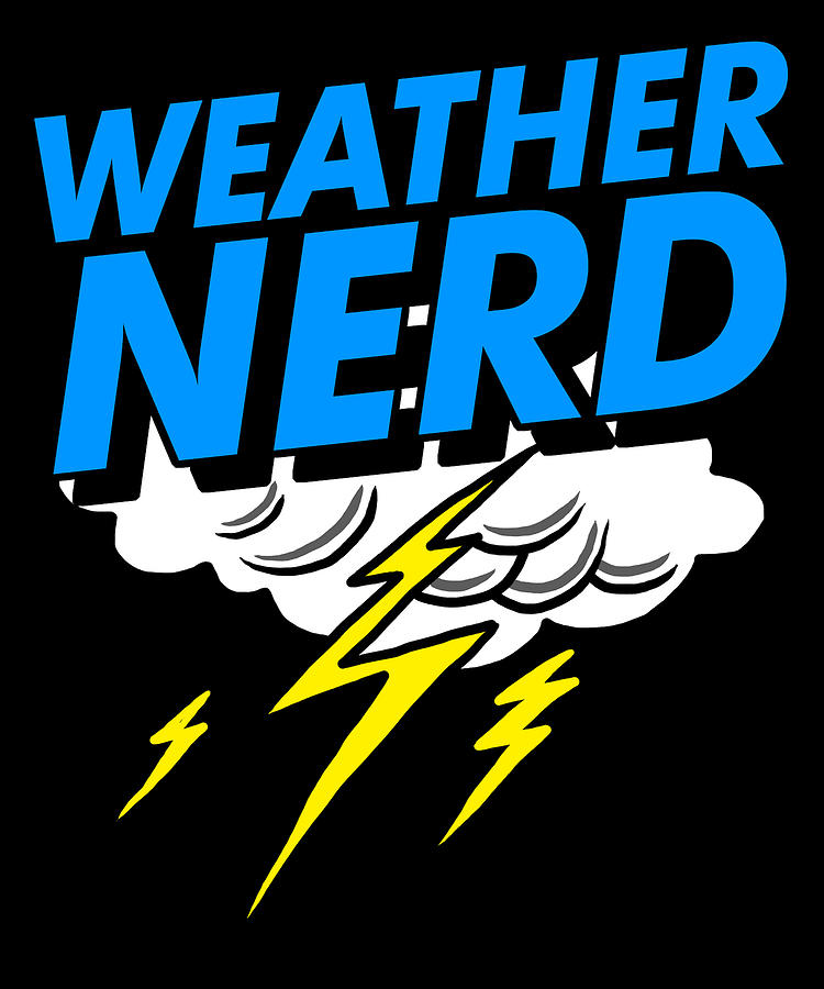 Weather Nerd Storm Chaser Apparel Digital Art by Michael S | Pixels