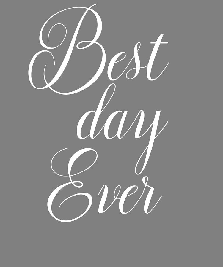 Wedding Word Art Best Day Ever Digital Art by Stacy McCafferty - Fine ...