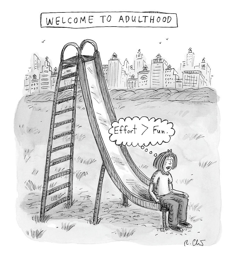 Welcome to Adulthood Drawing by Roz Chast