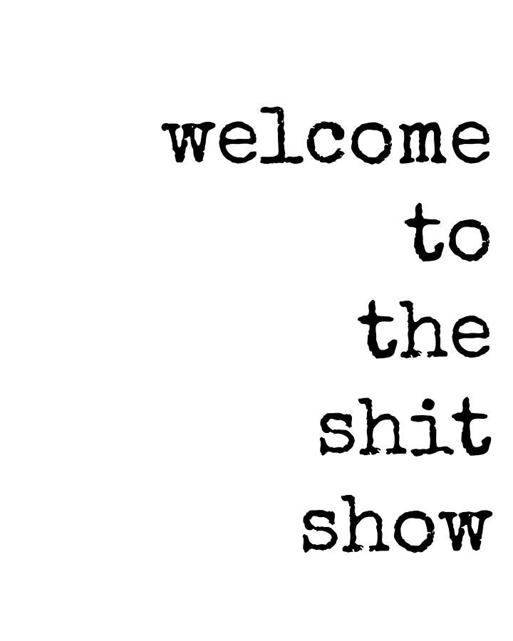 Welcome To The Shit Show Notepad Set