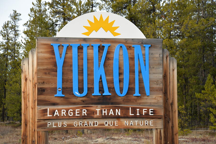 Welcome To The Yukon   Larger Than Life Photograph By James Cousineau