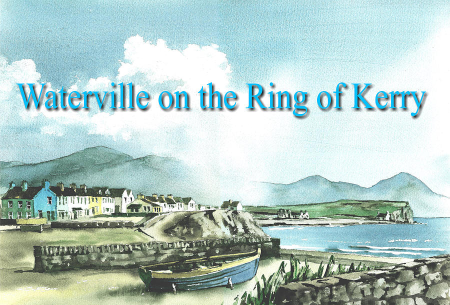 Welcome to Waterville. Co. Kerry. Painting by Val Byrne