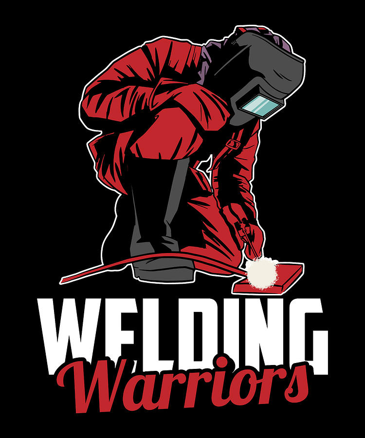 Welder Warrior - Metal Worker Welding Digital Art by Crazy Squirrel ...