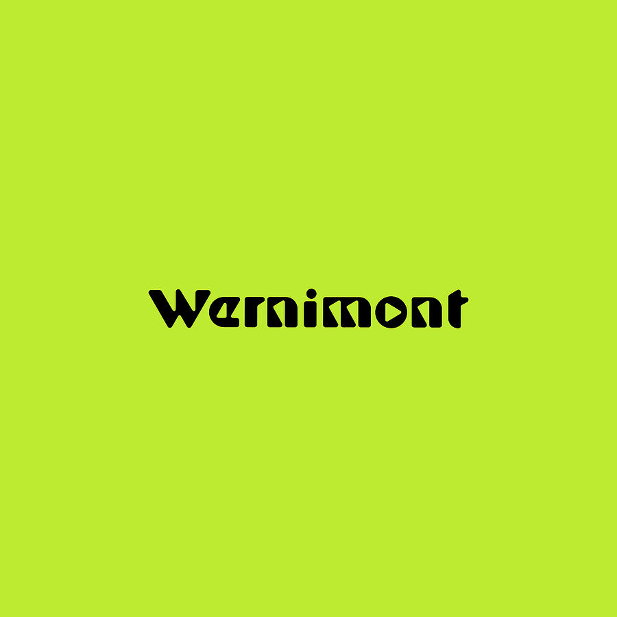 Wernimont #Wernimont Digital Art by TintoDesigns