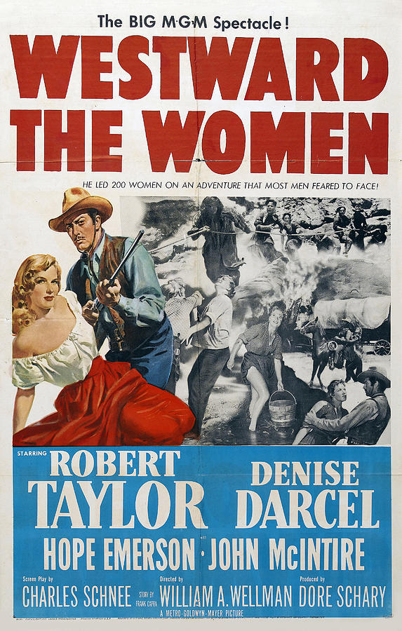 Robert Taylor Mixed Media - Westward the Women, with Robert Taylor and Denise Darcel, 1952 by Movie World Posters