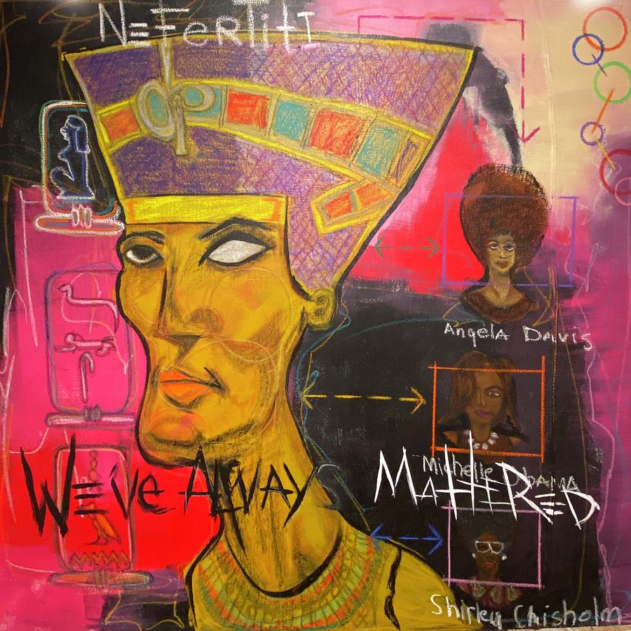 Weve Always Mattered Mixed Media by Julius Hannah