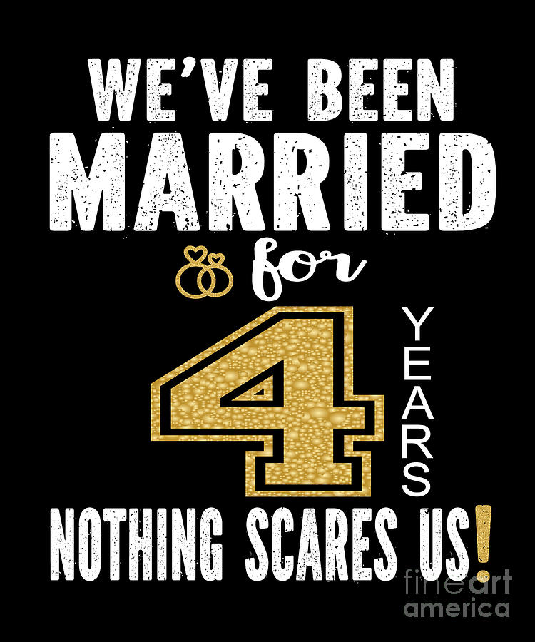 Weve Been Married For 4 Years Nothing Scares Us Couples Graphic Digital Art By Art Grabitees 7984