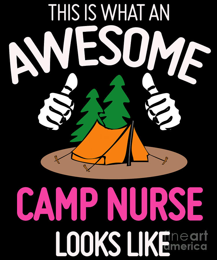 What An Awesome Camp Nurse Looks Like Digital Art by The Perfect ...