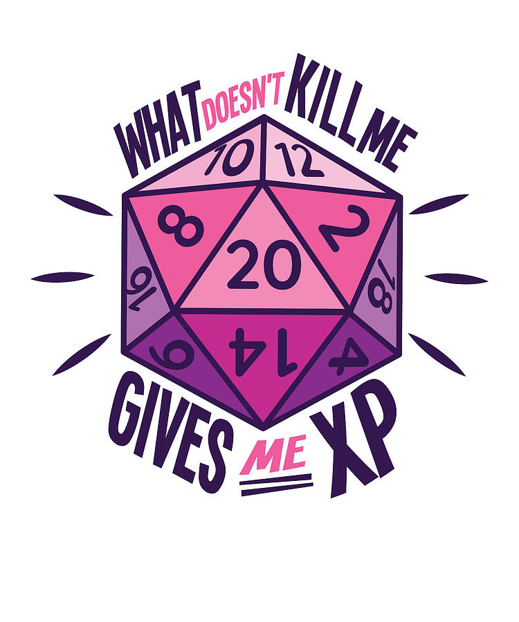 What Doesnt Kill Me Give XP Role Playing Dice D20 Digital Art by Fuzius ...