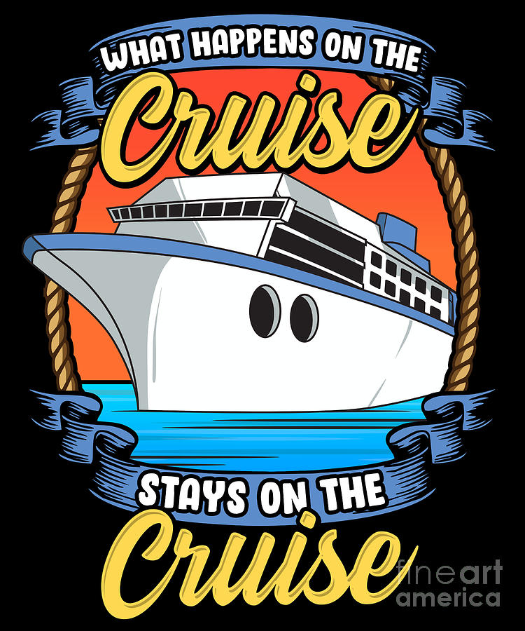 what-happens-on-the-cruise-stays-on-the-cruise-pun-digital-art-by-the