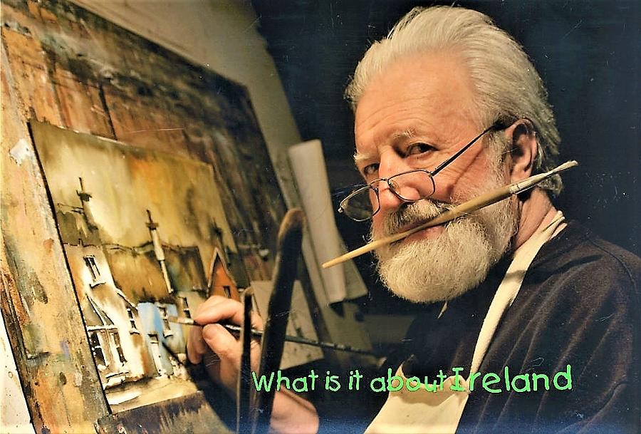 What Is It About Ireland Painting by Val Byrne