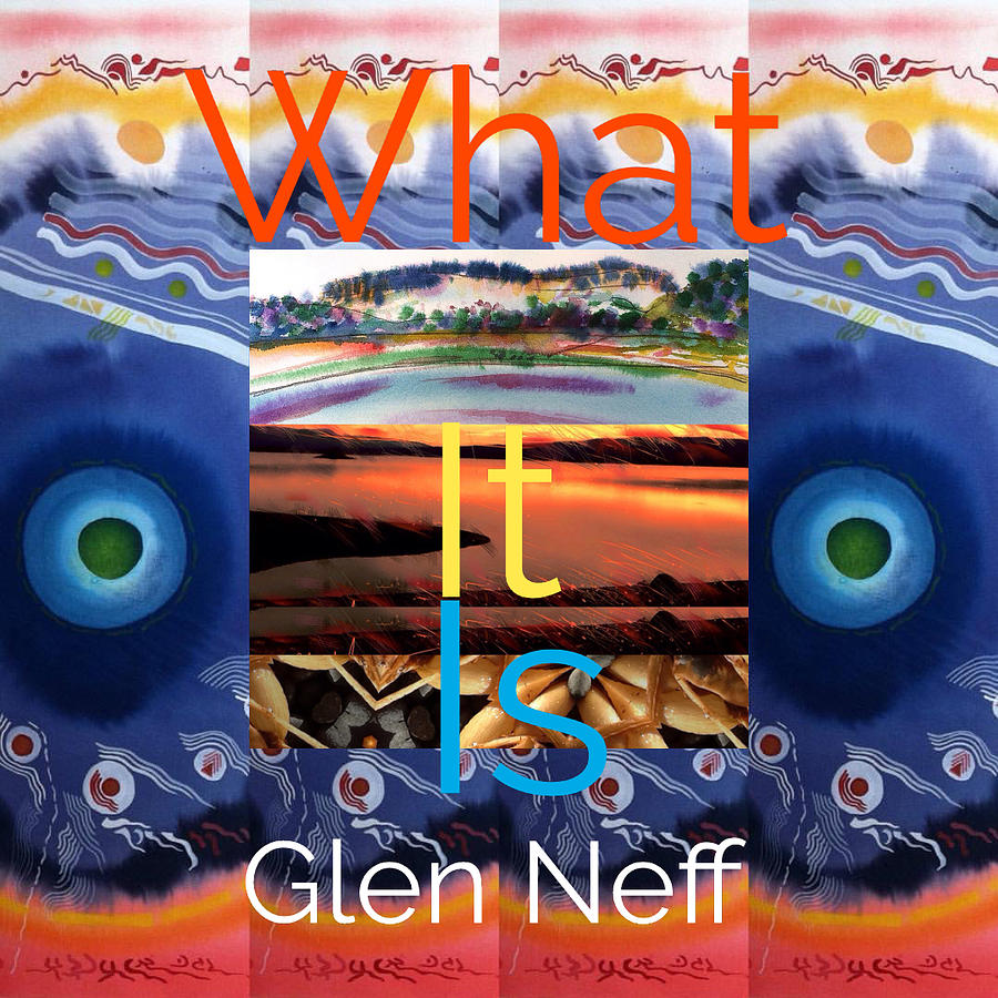 What It Is  Painting by Glen Neff