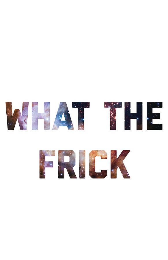What the frick Poster cool blue Painting by Paul Nathan Pixels