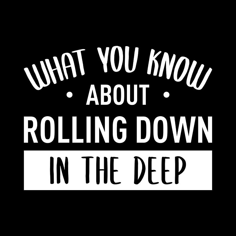 What you know about rolling down in the deep painting by rogers roxanne